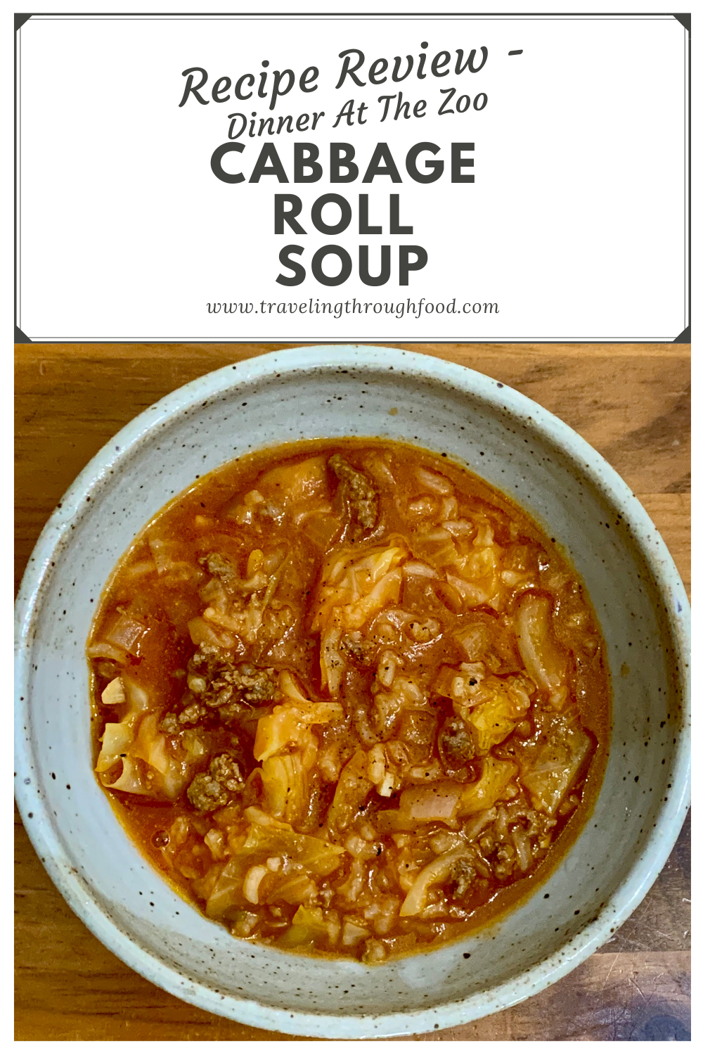 Halupki Stuffed Cabbage Soup aka Cabbage Roll Soup Dinner At The Zoo Recipe Review Traveling Through Food Blog