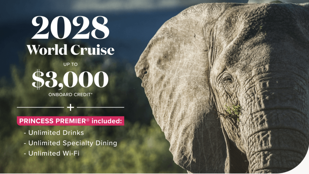 Princess World Cruise 2028 including Princess Premier unlimited drinks, specialty dining, wifi